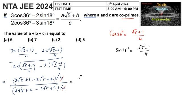 If 3 cos 36-2sin18/ 2 cos36-3sin18 = a rt(5)+b/c co-primes|JEE|Main|2024|session 2|8th April|Shift