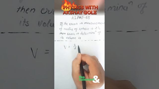 AIPMT 2008| UNITS &MEASUREMENT| IF THE ERROR IN RADIUS OF SPHERE IS 2% THEN ERROR IN ITS VOLUME IS.