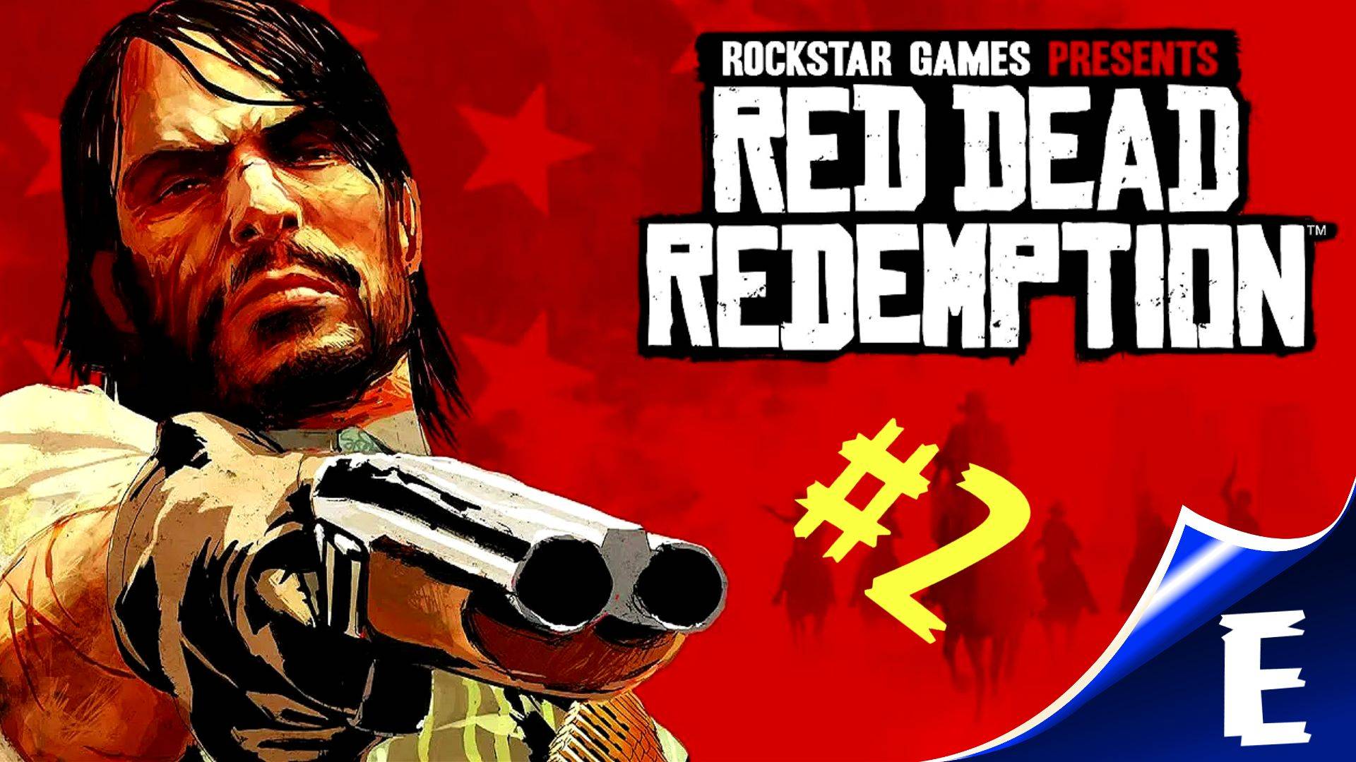 РЕМАСТЕР КРАСНОГО ДЕДА➤Red Dead Redemption Remastered➤ПРОХОЖДЕНИЕ #2