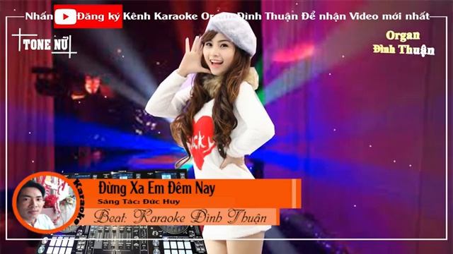 Đừng Xa Em Đêm Nay Karaoke Remix Tone Nữ