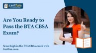 Are You Ready to Pass the BTA CBSA Exam?
