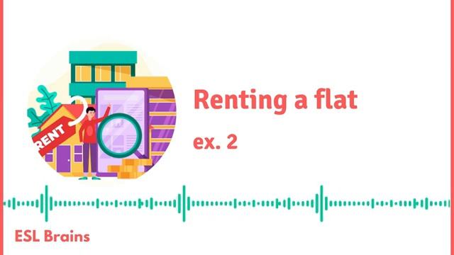 ESL Brains - Renting a flat - recording for ex. 2
