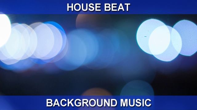 House Beat (Background Music)
