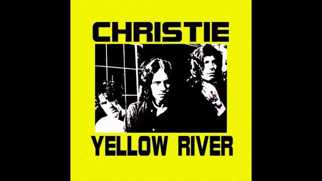 Christie - yellow river | radio version