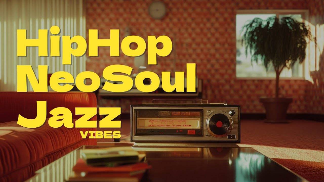 🌞 Feel Good & Stay Focused! | Hip Hop Jazz & Neo Soul Grooves for Positive Vibes