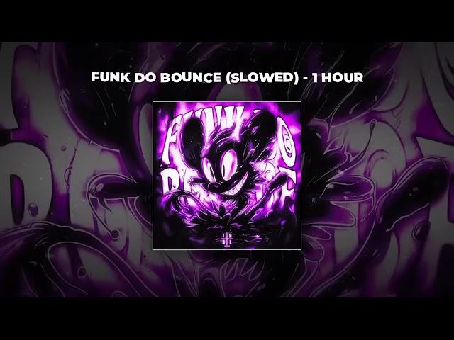 1 HOUR PHONK FUNK DO BOUNCE SLOWED