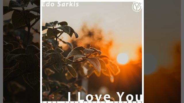 Edo Sarkis - I love you (Es sirumem qez)