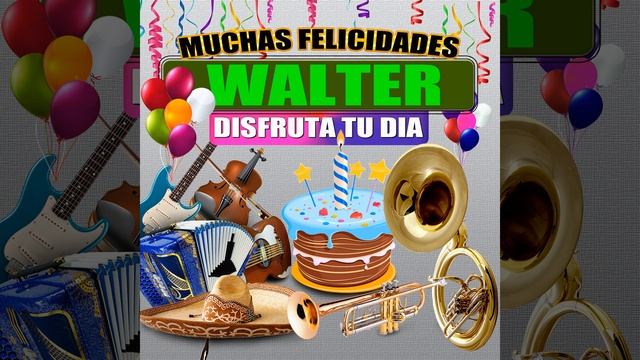 Felicidades a Walter (Version Mariachi)