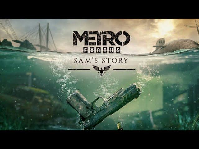 Metro Exodus Sam's story DLC #1