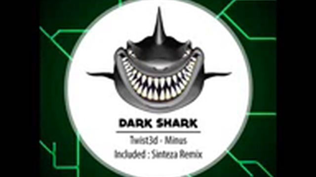 Twist3d - Minus (Sinteza Remix) [Dark Shark Records]