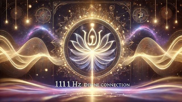 1111 Hz Divine Connection. Unlock Abundance, Love and Universal Harmony.mp4