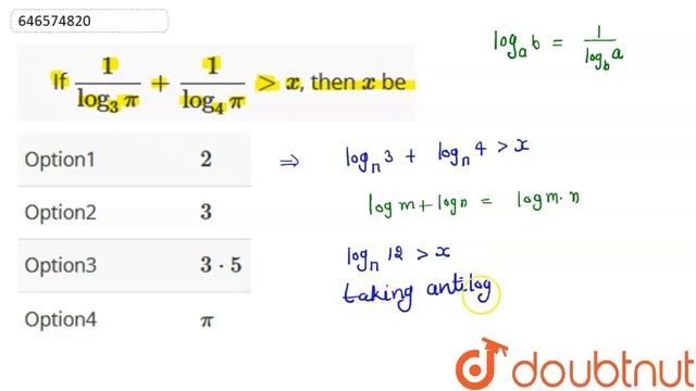 If (1)/(log_(3)pi)+(1)/(log_(4)pi)gtx, then x be  | CLASS 12 | LOGARITHMS AND SURDS | MATHS | Do...