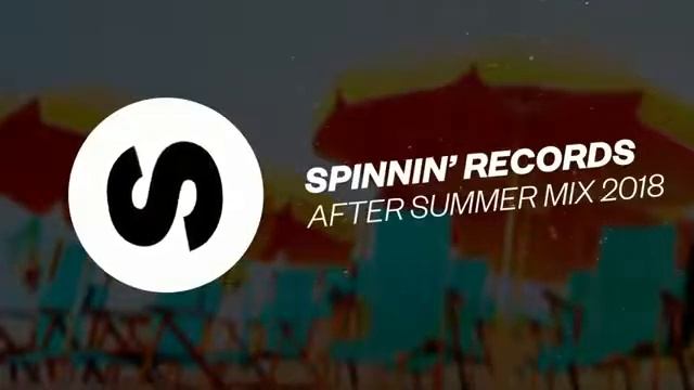 Spinnin' Records After Summer Mix 2018