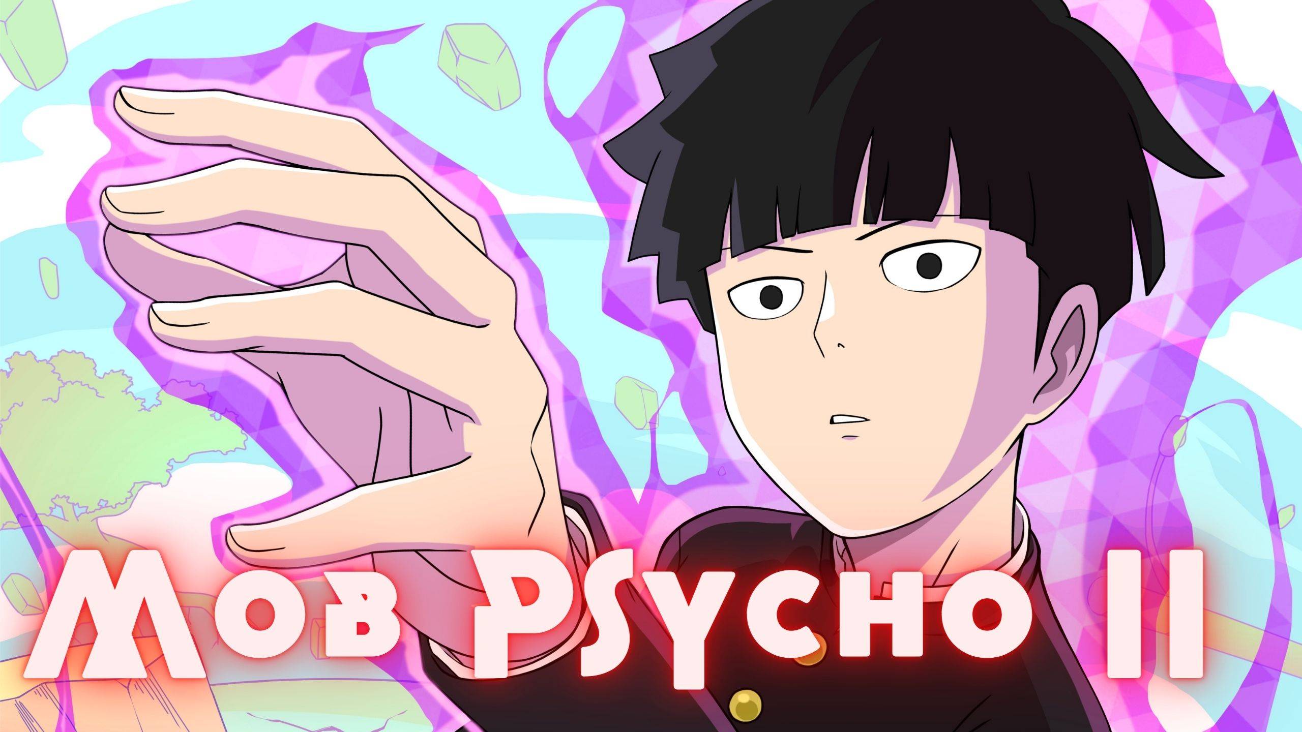 Mob Psycho 100 II ★ Моб Психо 100 2 ★ TV-2 Opening 1