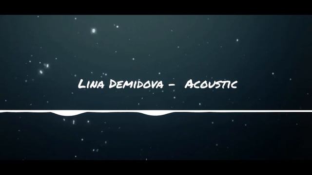 Lina Demidova  - Acoustic