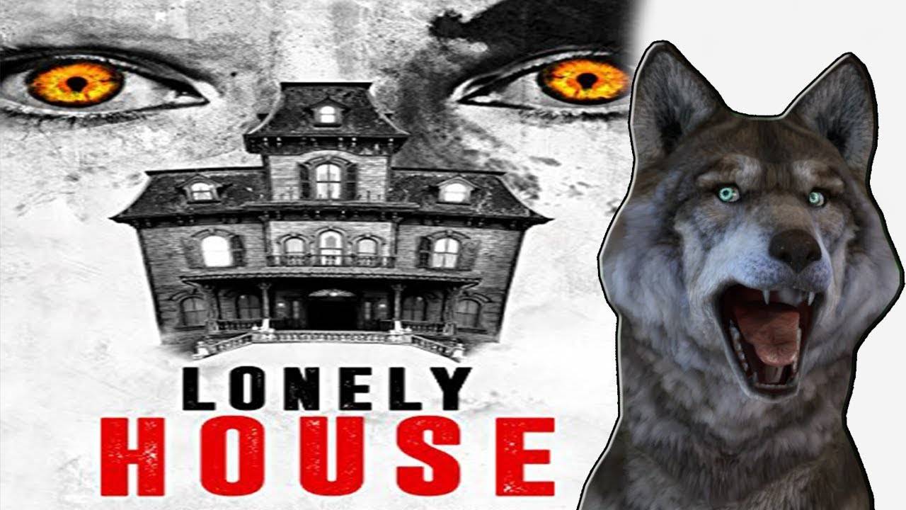 Lonely House ХОРРОР И Я ТАМ БЫЛ  - ГОВОРЯЩИЙ ВОЛК играет  ХОРРОР #100