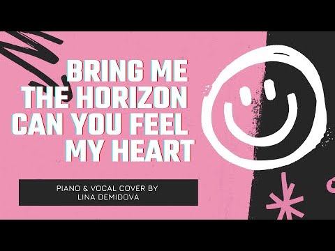 Bring Me The Horizon - Can You Feel My Heart l Piano & Vocal Cover by Lina Demidova