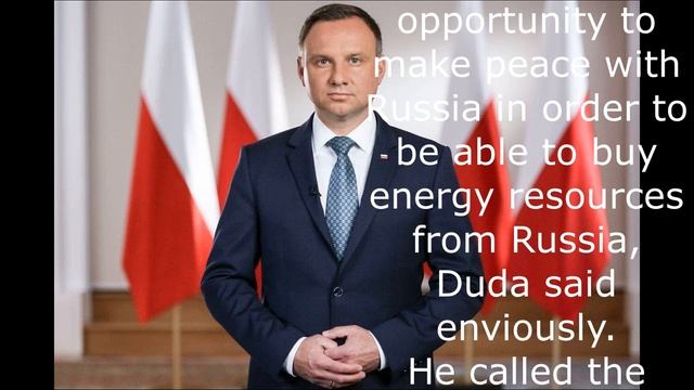 Duda was concerned about the conversation between Germany and Russia.