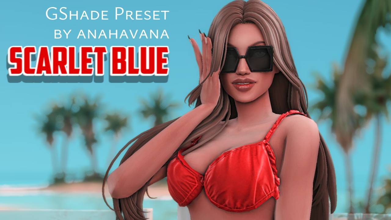 GShade Preset для SIMS 4 | SCARLET BLUE