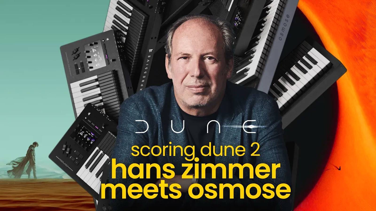 Expressive E Osmose x Hans Zimmer: Behind Music of Dune 2