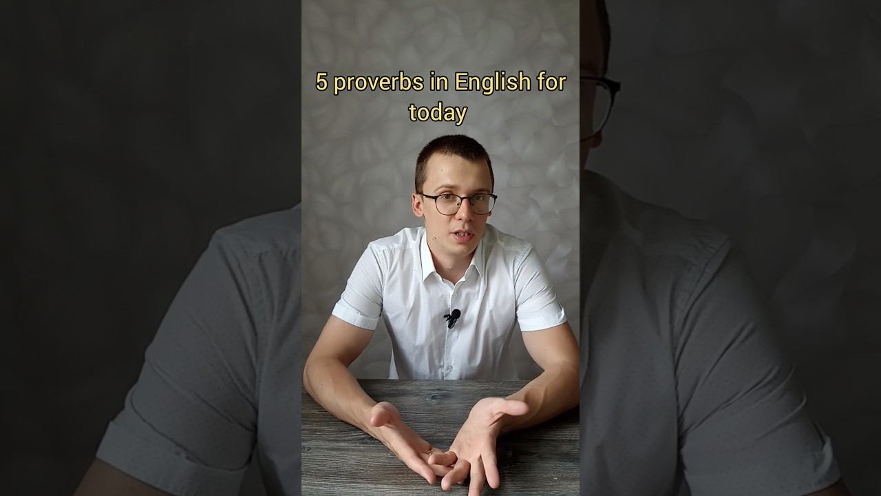 5 PROVERBS for TODAY #english #английский #learnenglish #englishpractice #proverbs
