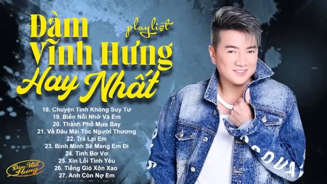 Đàm Vĩnh Hưng - Những Ca Khúc Làm Nên Tên Tuổi