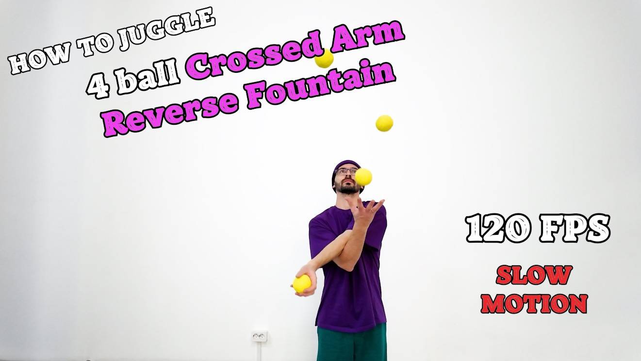 4 ball Cross Arm Reverse Fountain - Slow Motion Juggling 120 fps