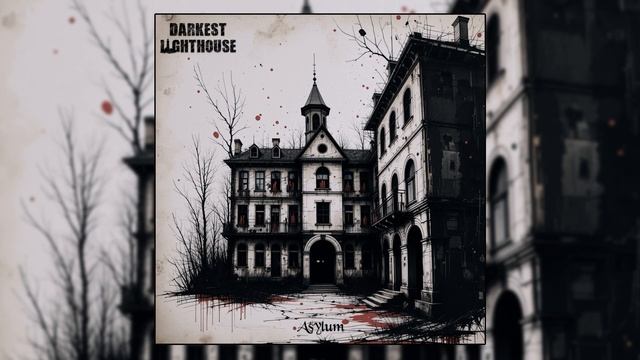 Darkest Lighthouse - Asylum (Full EP 2024)