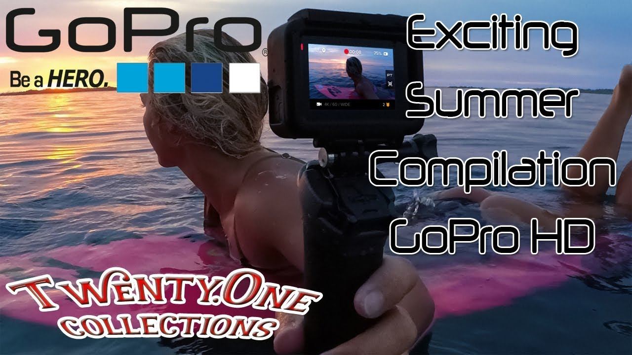 GoPro Hd 21 Summer Collection | 21 Захватывающая подборка GoPro