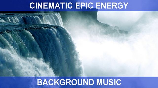 Cinematic Epic Energy (Background Music)