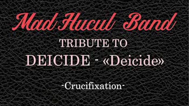 MadHucul Band - "Crucifixation"