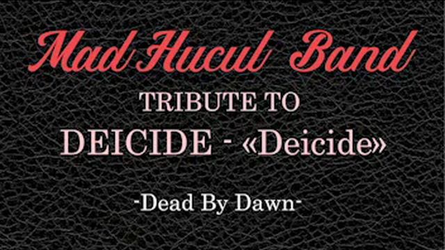 MadHucul Band - "Dead By Dawn"