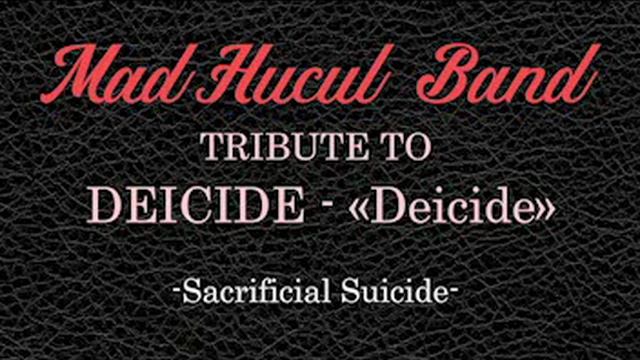 MadHucul Band-  "Sacrificial Suicide"