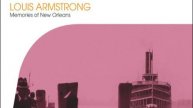 05. Lazy 'Sippi Steamer - Louis Armstrong - Memories Of New Orleans (2011)