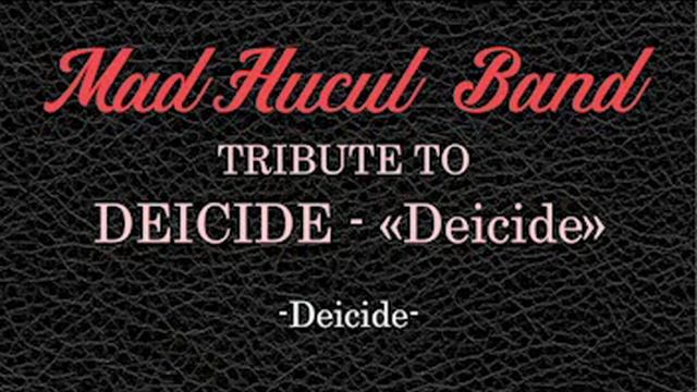 MadHucul Band- "Deicide"