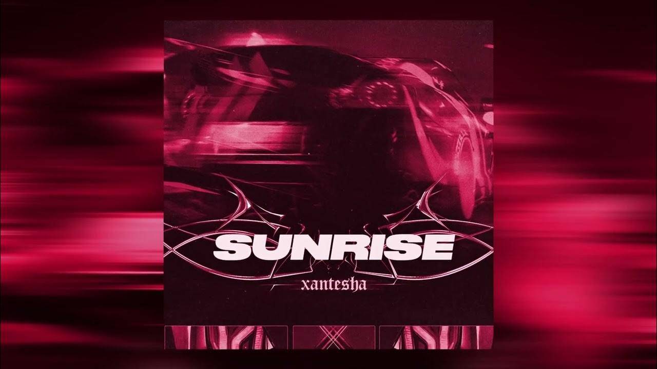 Xantesha - SUNRISE