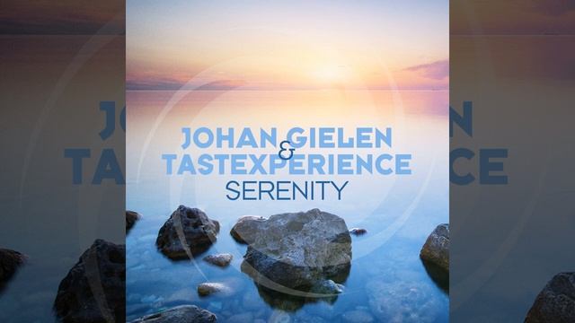 Tastexperience & Johan Gielen-Serenity (Extended Mix)