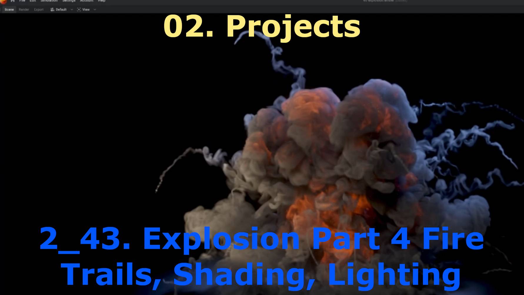 2_43. Explosion Part 4 Fire Trails, Shading, Lighting