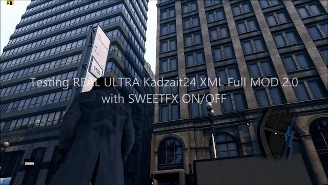 WATCH DOGS with SWEETFX + REAL ULTRA Kadzait24 XML Full MOD enabled  - /Presets mod in Win 8.1/