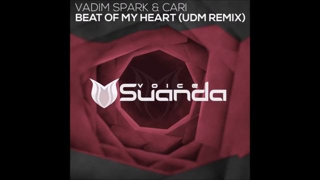 Vadim Spark & Cari – Beat Of My Heart (UDM Extended Remix)