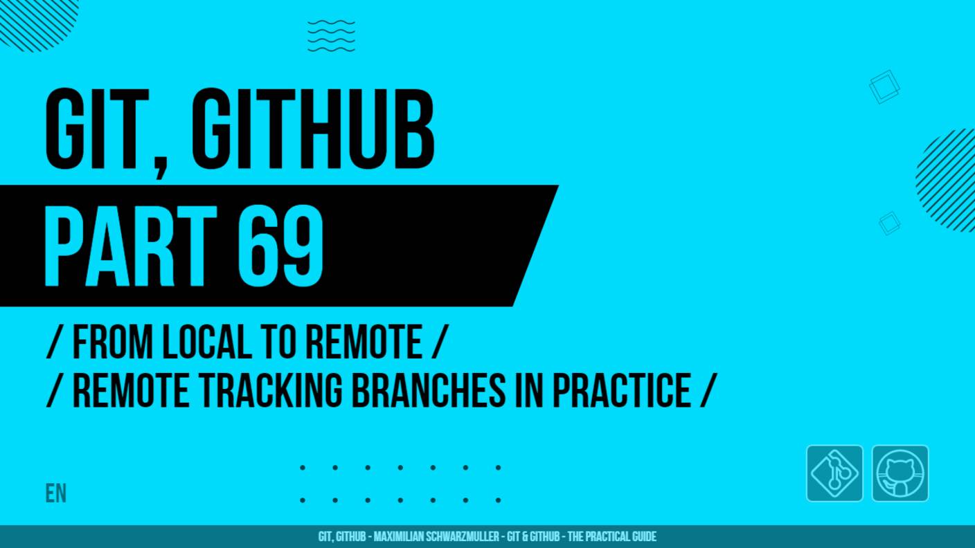 Git, GitHub - 069 - From Local to Remote - Remote Tracking Branches in Practice