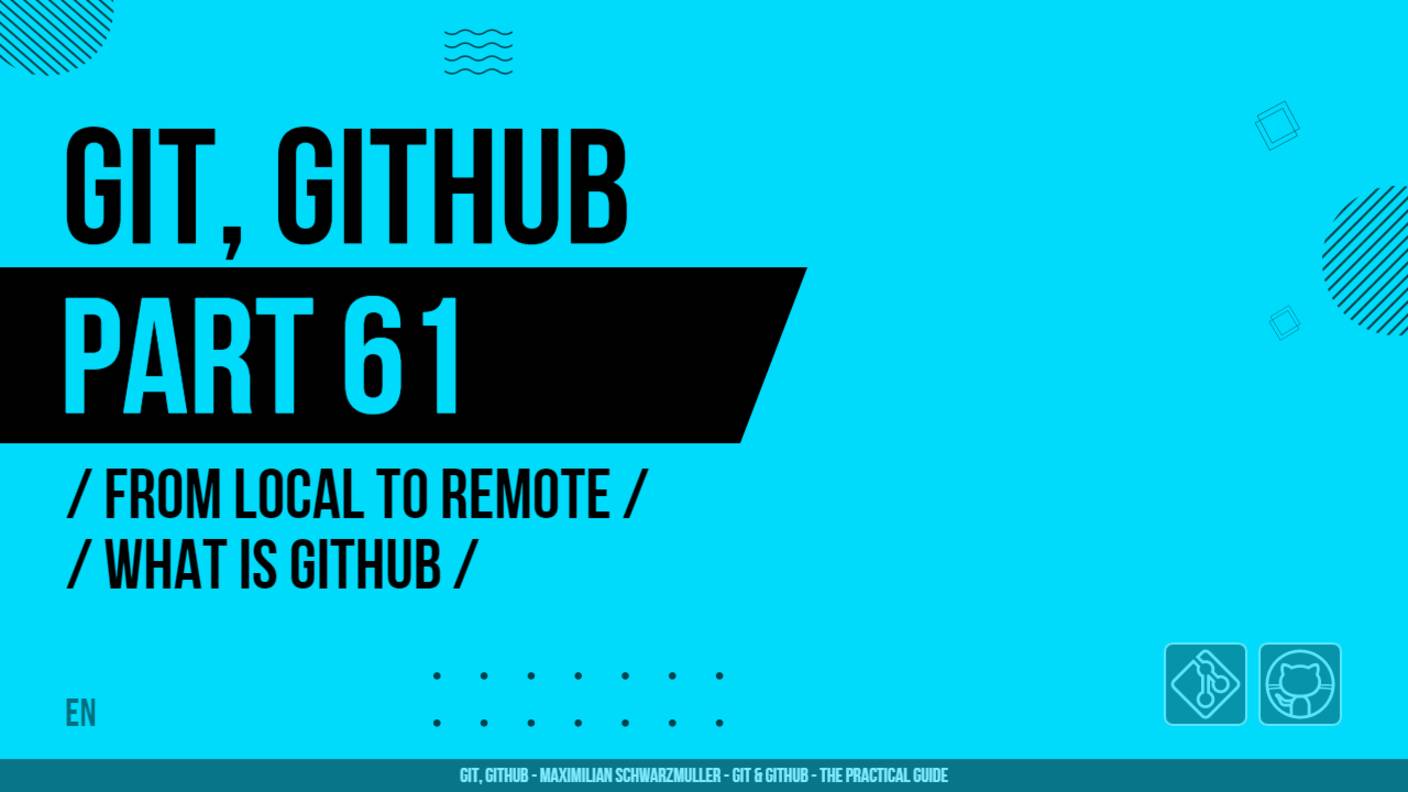 Git, GitHub - 061 - From Local to Remote - What is GitHub