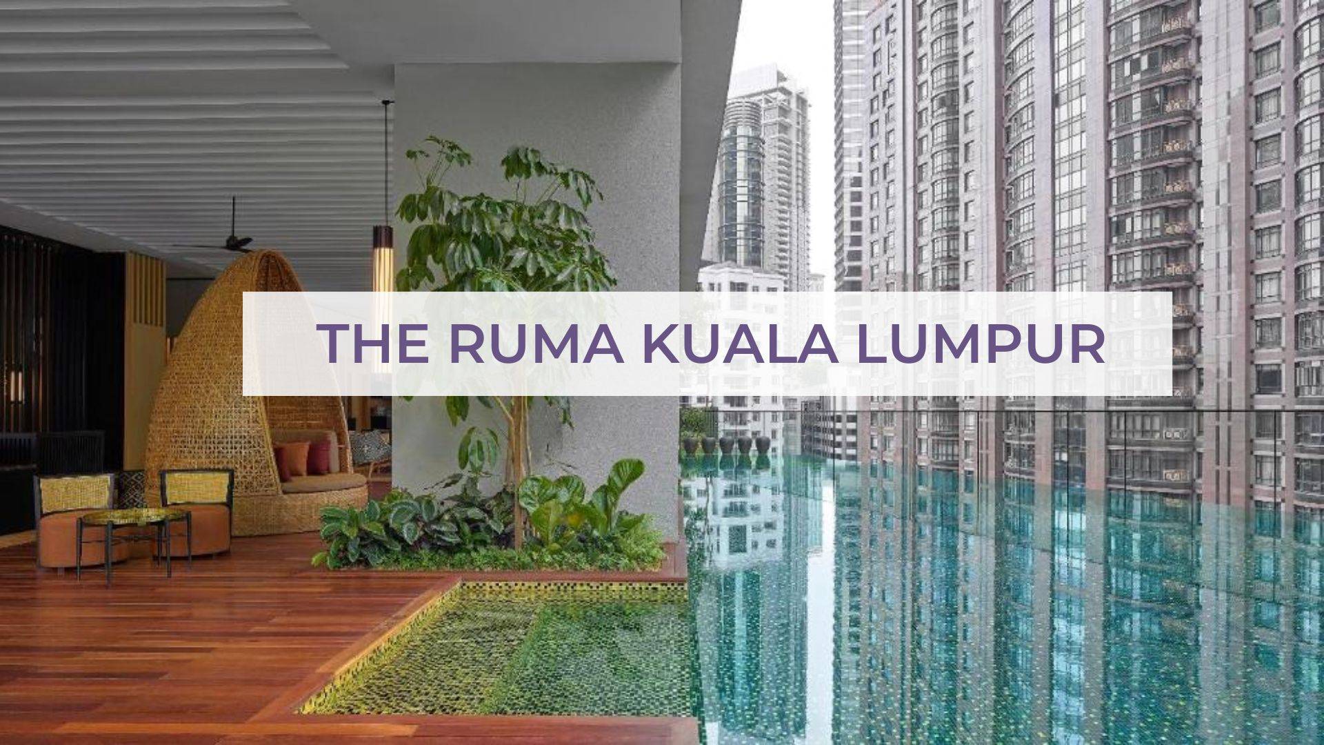 The RuMa Hotel&Residence Kuala Lumpur Brand Video