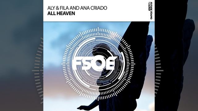 Aly & Fila, Ana Criado-All Heaven (Extended Mix)