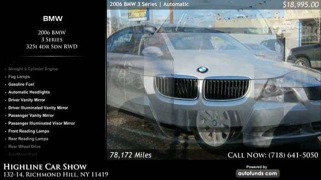 2006 BMW 3 Series 325i 4dr Sdn RWD | Highline Cars Show Corp, South Richmond Hill, NY - SOLD