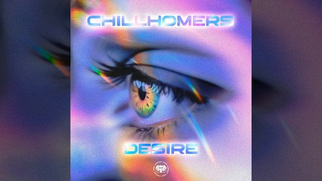 Chillhomers — Desire