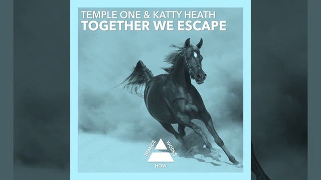 Temple One, Katty Heath-Together We Escape (Original Mix)