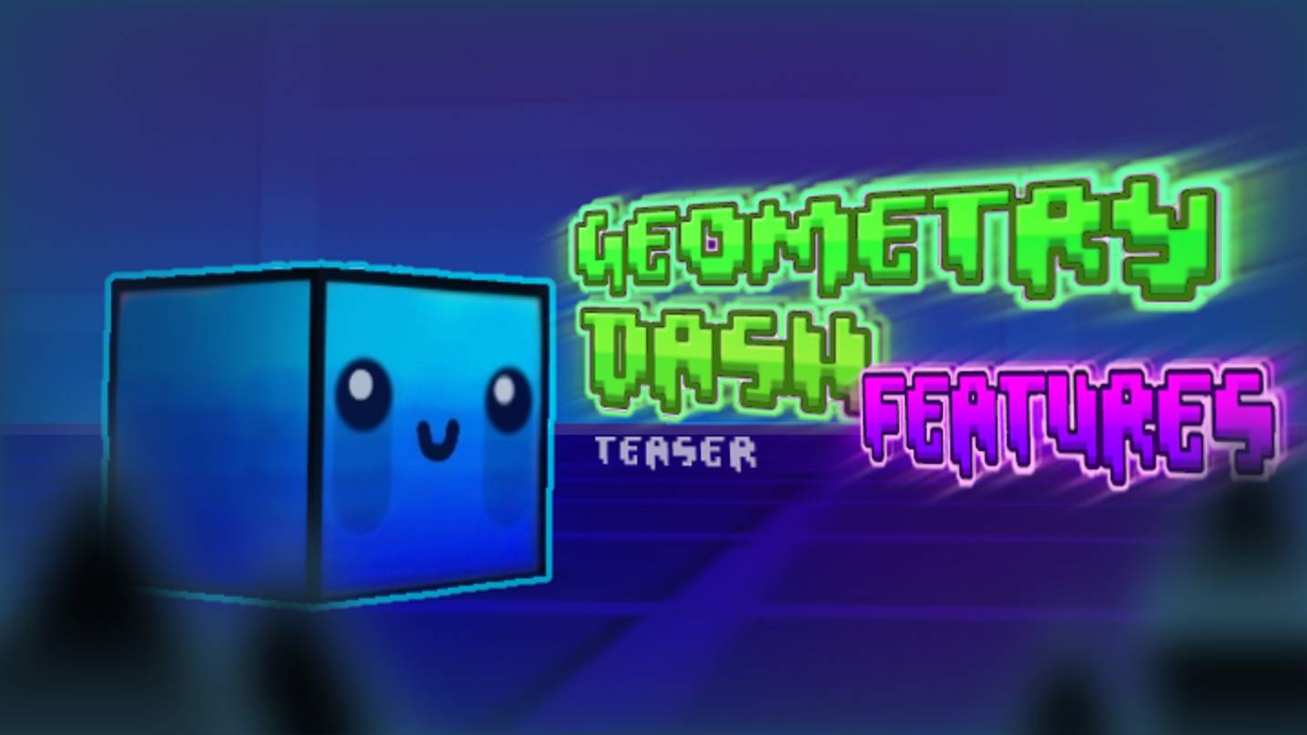 Geometry Dash Features | Official Teaser | Geometry Dash