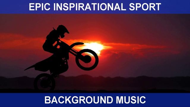 Epic Inspirational Sport (Background Music)