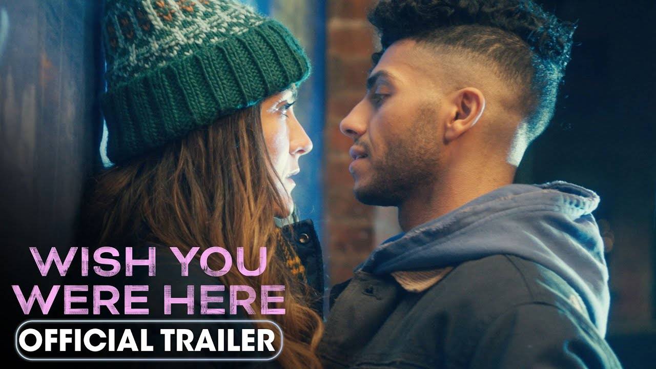 Wish You Were Here Movie - Official Trailer | Lionsgate Movies